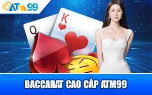 baccarat-cao-cap-atm99