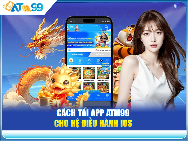 cach-tai-app-atm99-cho-he-dieu-hanh-ios