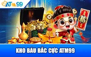 kho-bau-bac-cuc-atm99