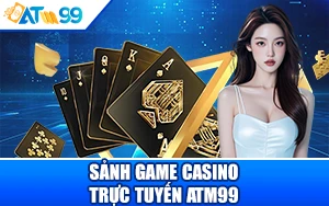 sanh-game-casino-truc-tuyen-atm99