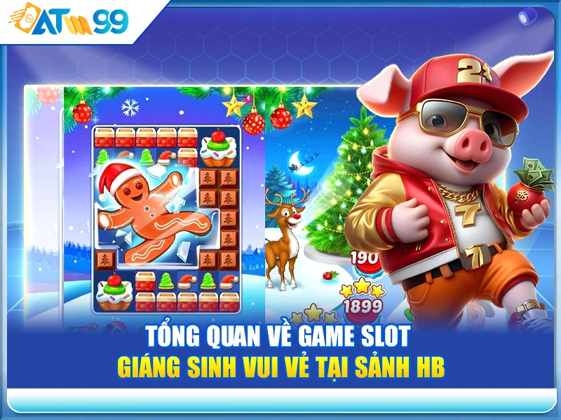 tong-quan-ve-game-slot-giang-sinh-vui-ve-tai-sanh-hb