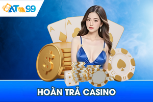 hoàn trả casino